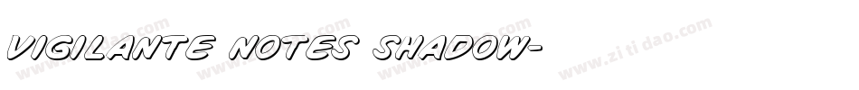 Vigilante Notes Shadow字体转换